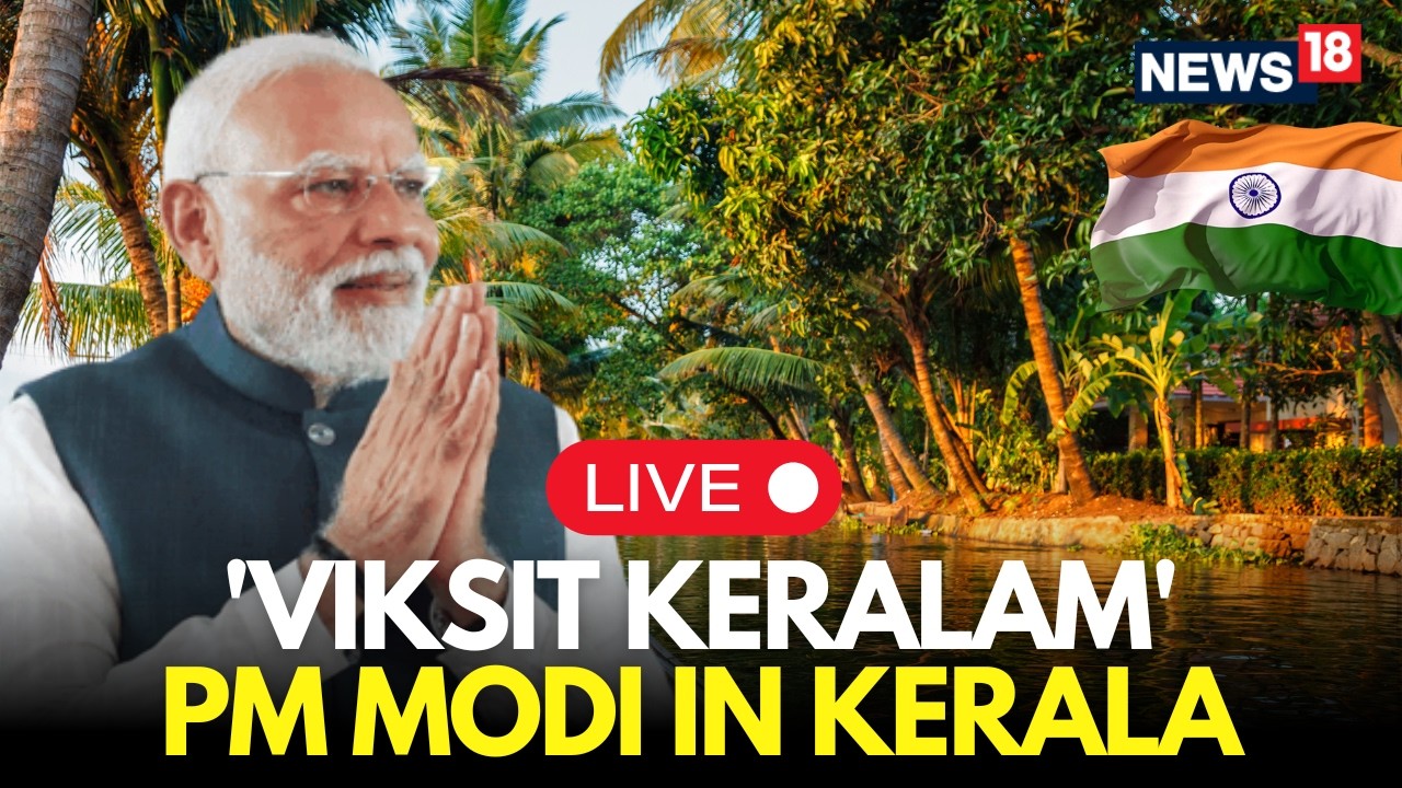 LIVE | PM Modi Launches Major Development Push in Kerala Under ‘Viksit Keralam’ | BJP | Latest News