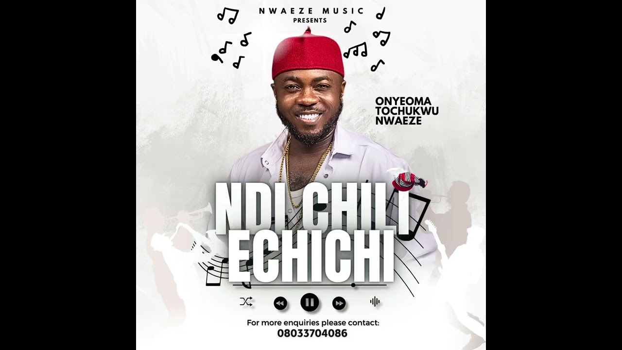 NDI CHILI ECHICHI IGBO BY ONYEOMA TOCHUKWU NNAMANI NWAEZE