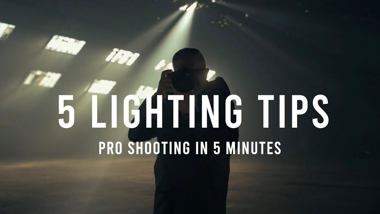 5 Minutes. 5 Tips. LIGHTING Essentials