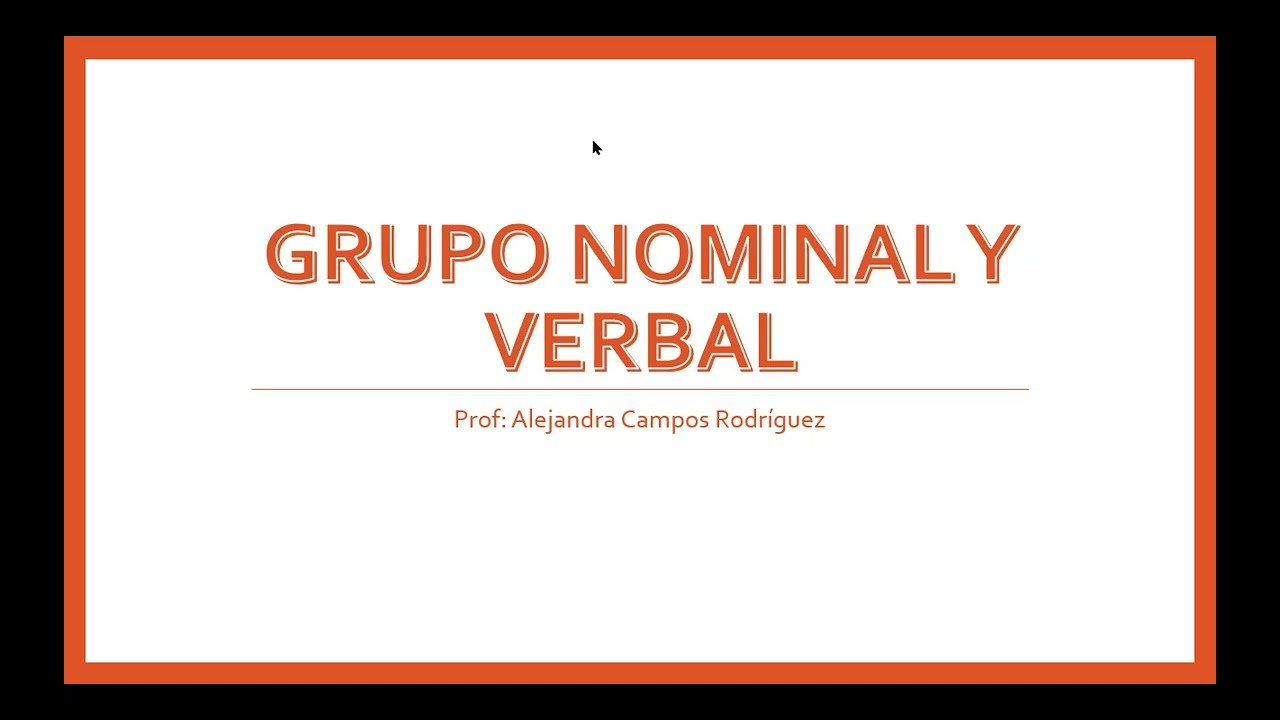 Grupo Nominal y Grupo Verbal. (Bachillerato 2022) I Parte