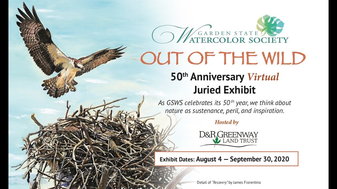 Garden State Watercolor Society Out of the Wild 50th Anniversary Exhibit