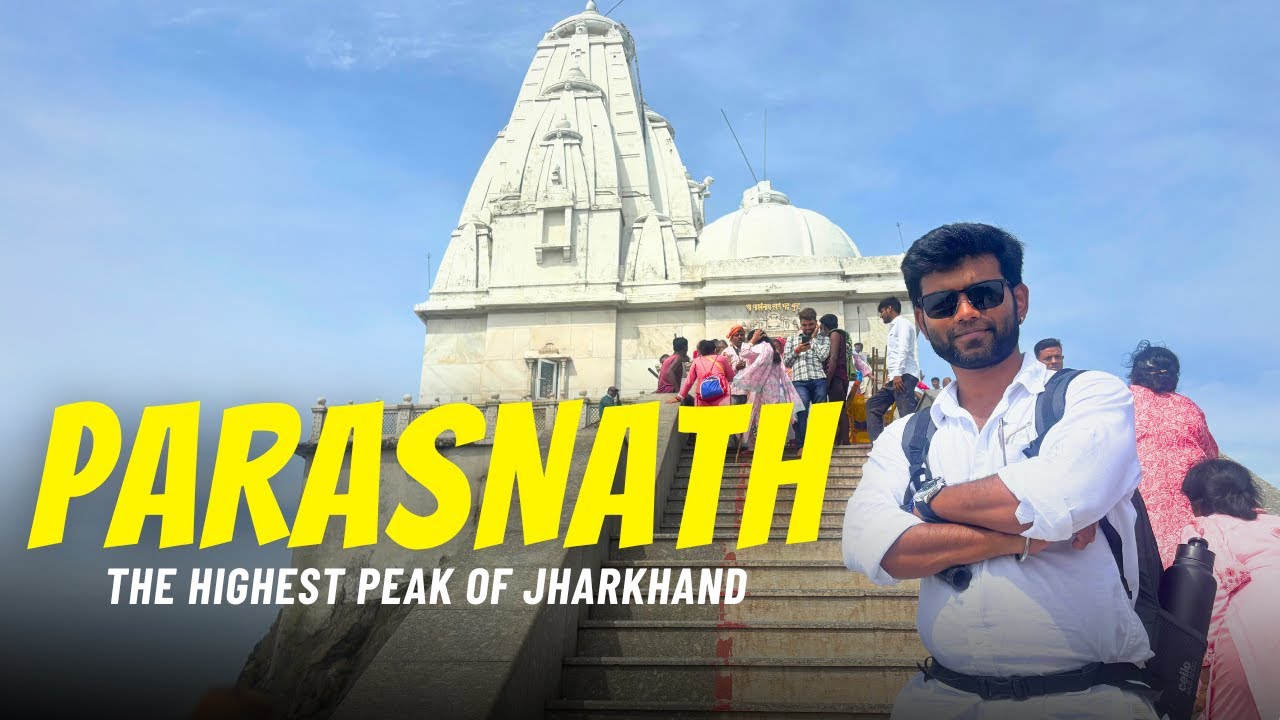 Parasnath Hill | Full Information about Jharkhand's Highest Peak