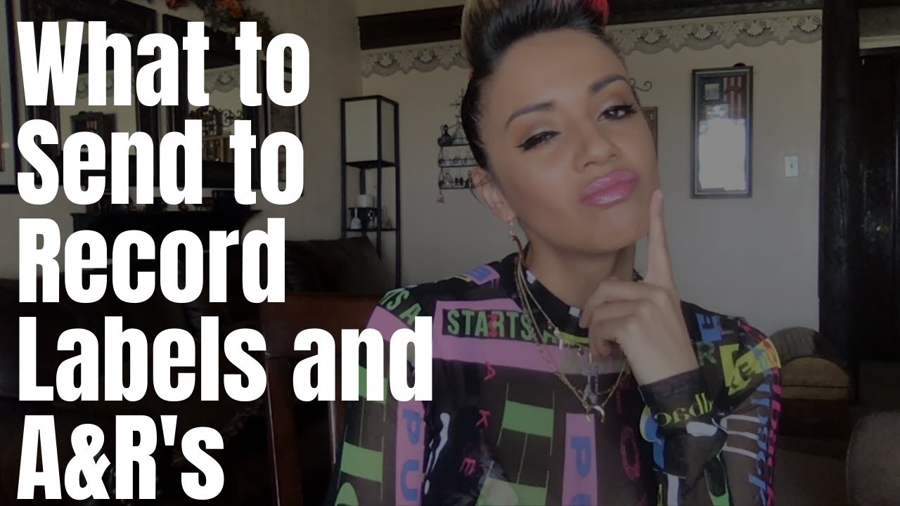 What To Send to Record Labels, A&R's, and Managers