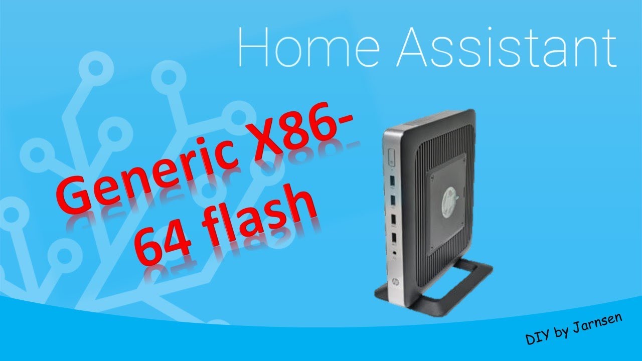 Home Assistant: Thin Client HP T630 (Generic X86-64) installieren - Schritt für Schritt Anleitung