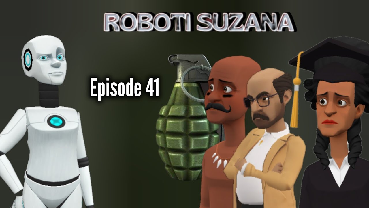 ROBOTI SUZANA,:|Episode 41|Mwisho
