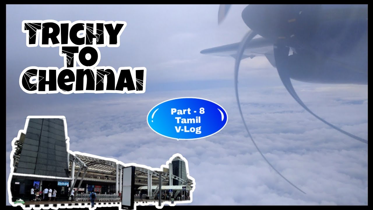 Part-8 Trichy to Chennai V-Log - Tamil #delhivlogs #travelvlog #trichy