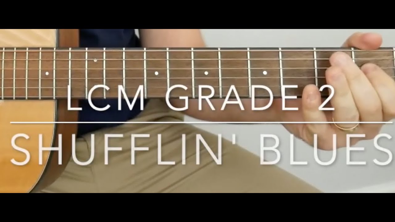 Shufflin' Blues | LCM | Grade 2 | Acoustic Guitar Syllabus | London College of Music | Full Lesson