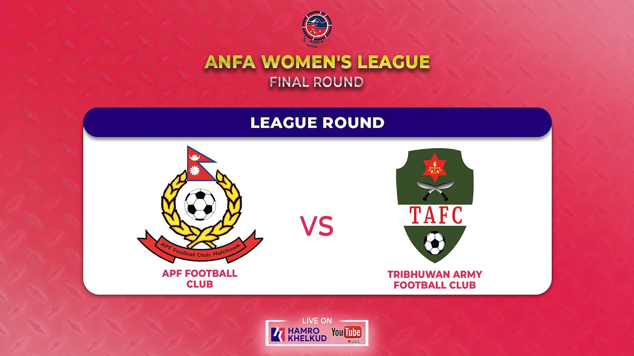 APF vs Army : ANFA Women's League - Final Round | एपिएफ विरुद्ध आर्मी: एन्फा महिला लिग