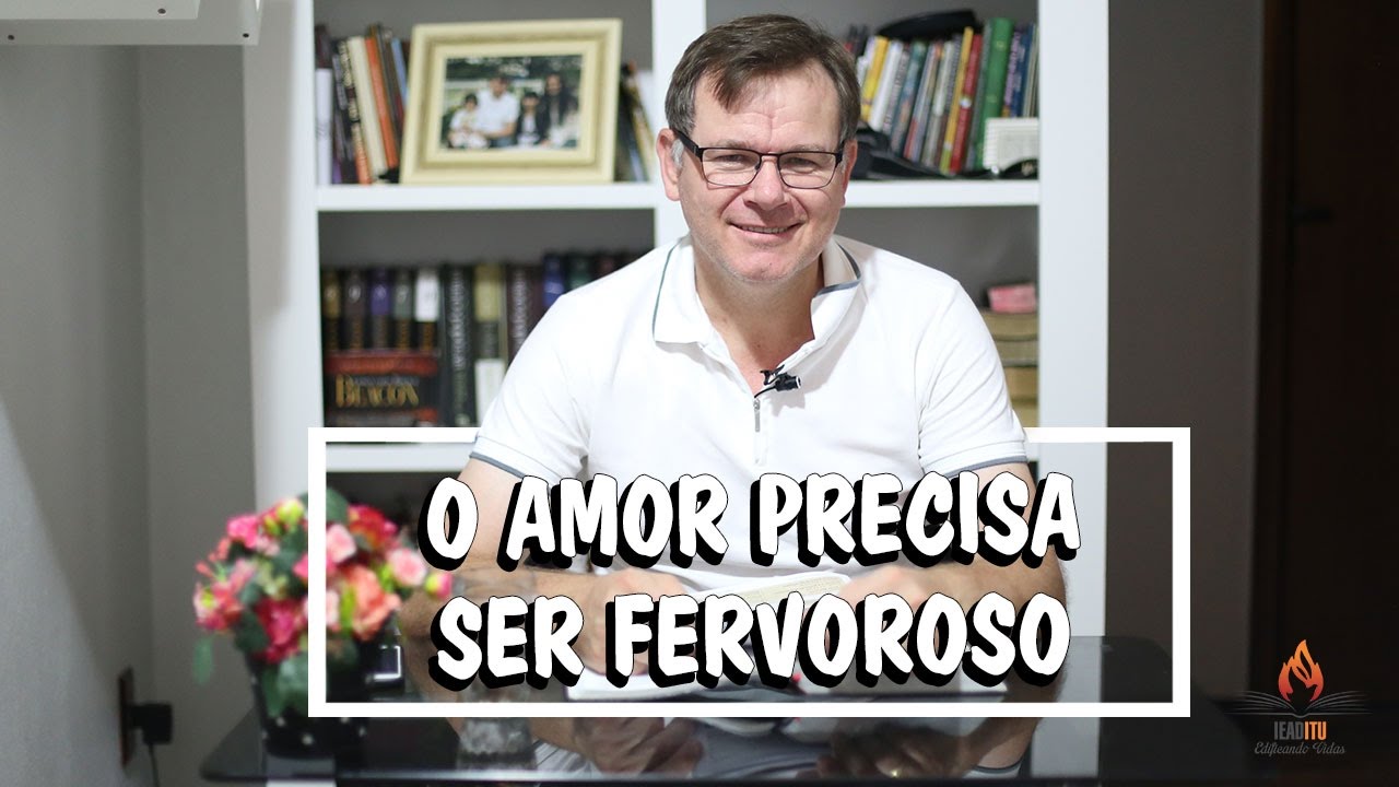 O amor precisa ser fervoroso - 1 Pedro 1:22 - Dia a dia com Cristo