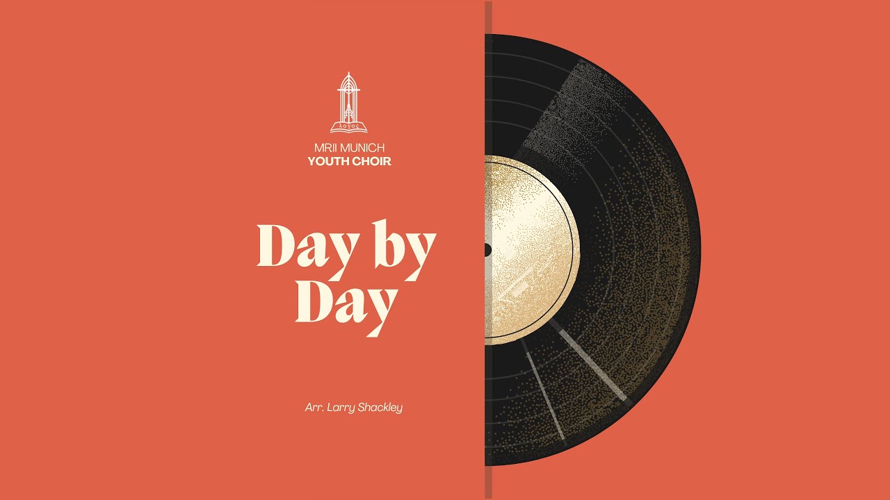 Day by Day (arr. Larry Shackley) - IREC Munich Youth Choir