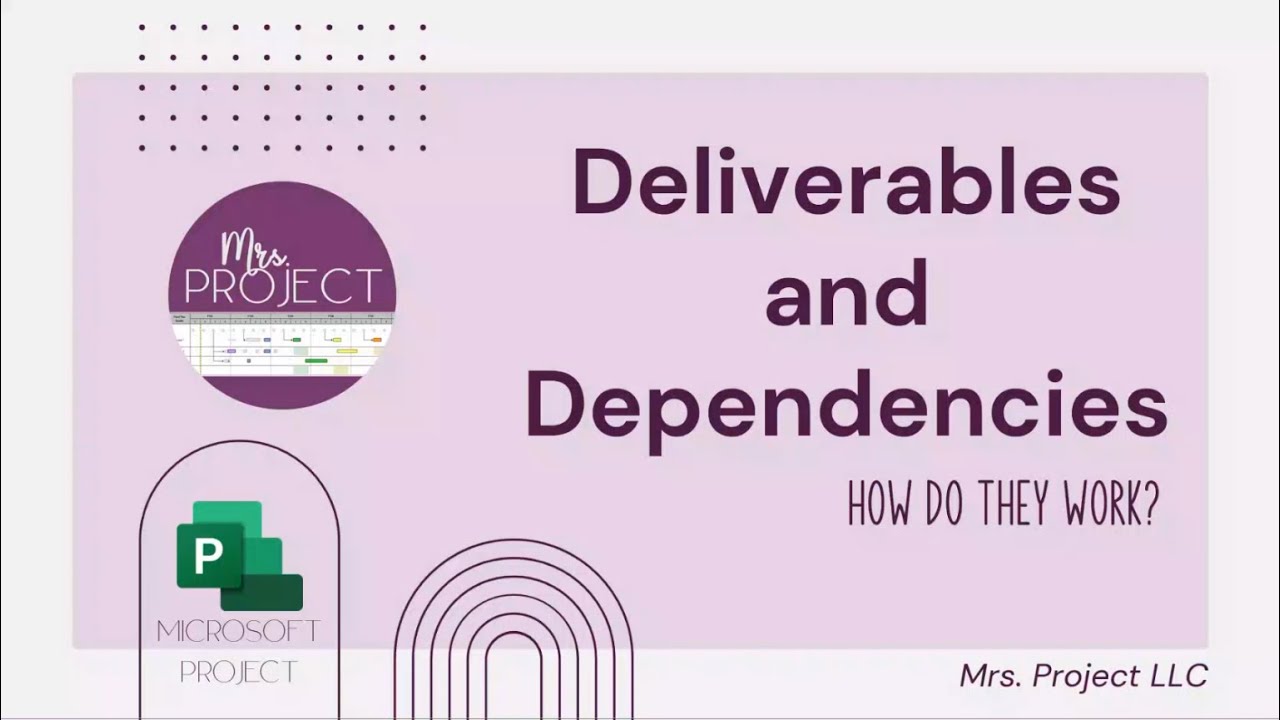 How Do Deliverables and Dependencies Work