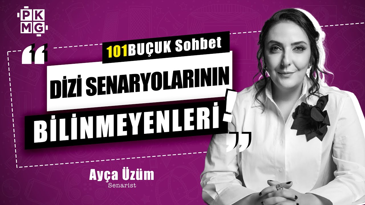 Bahar Dizisi Senaristi ile Senaryonun Bilinmeyenleri | Senarist ile 101BU&Ccedil;UK SOHBET w/ Ay&ccedil;a &Uuml;z&uuml;m