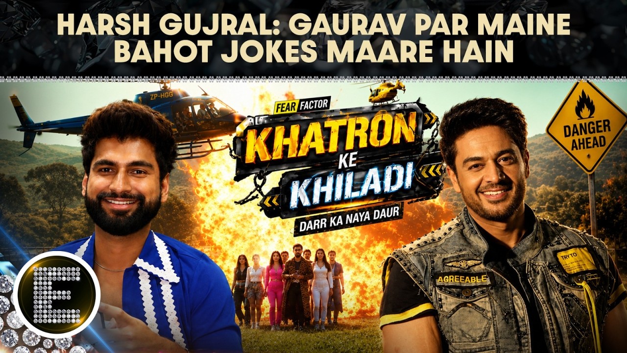 Harsh Gujral On Khatron Ke Khiladi 15, Bond With Contestants, Stand-Up Comedy & Orry
