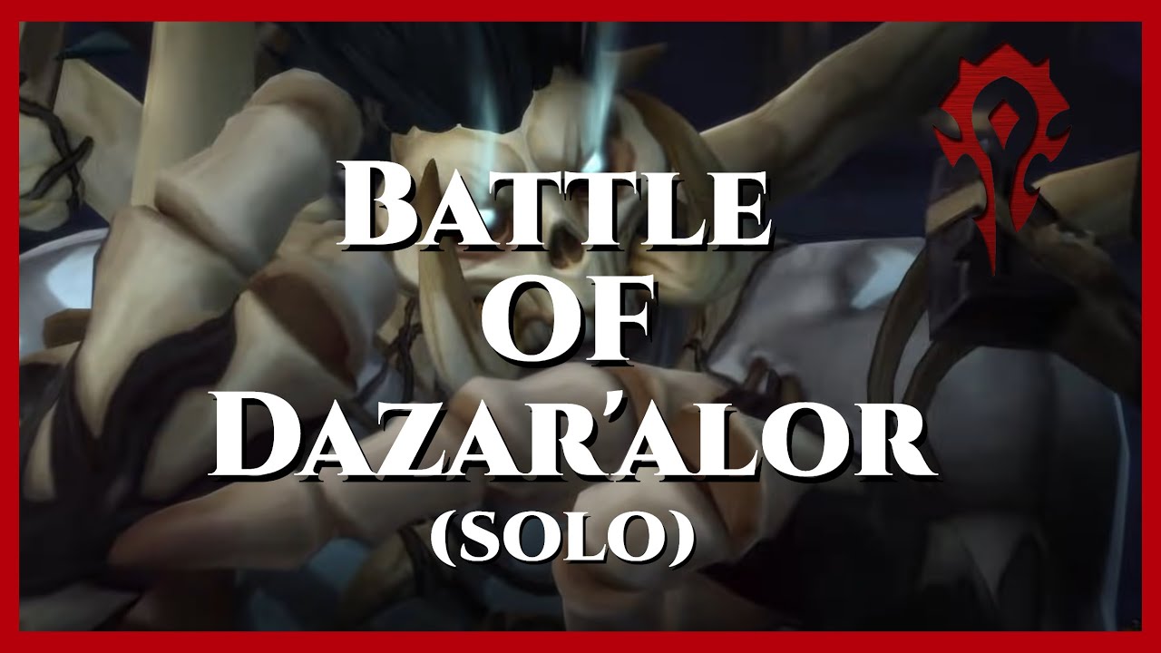 World of Warcraft - battle of Dazar'alor Raid (solo) mythic | Horde side | no commentary