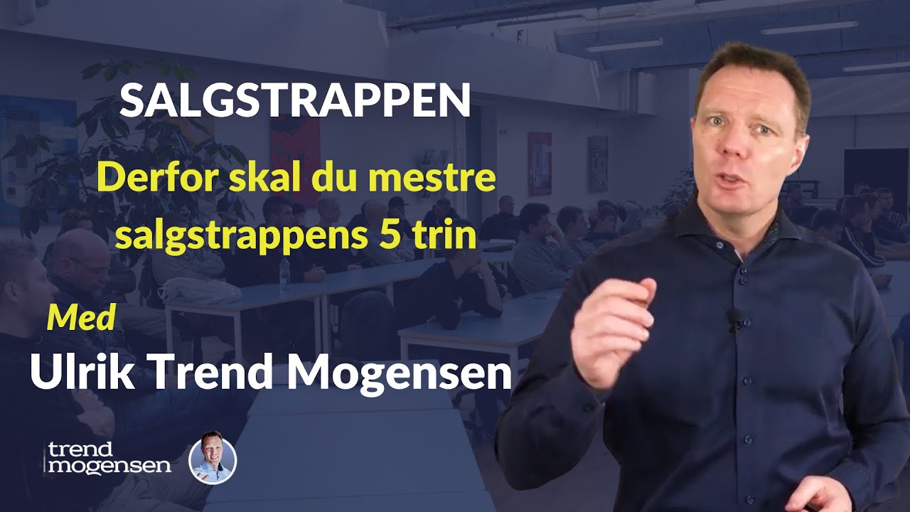 Salgstrappen | Derfor skal du mestre salgstrappens 5 trin | Salgstræning | Salgsledelse| Salgskursus