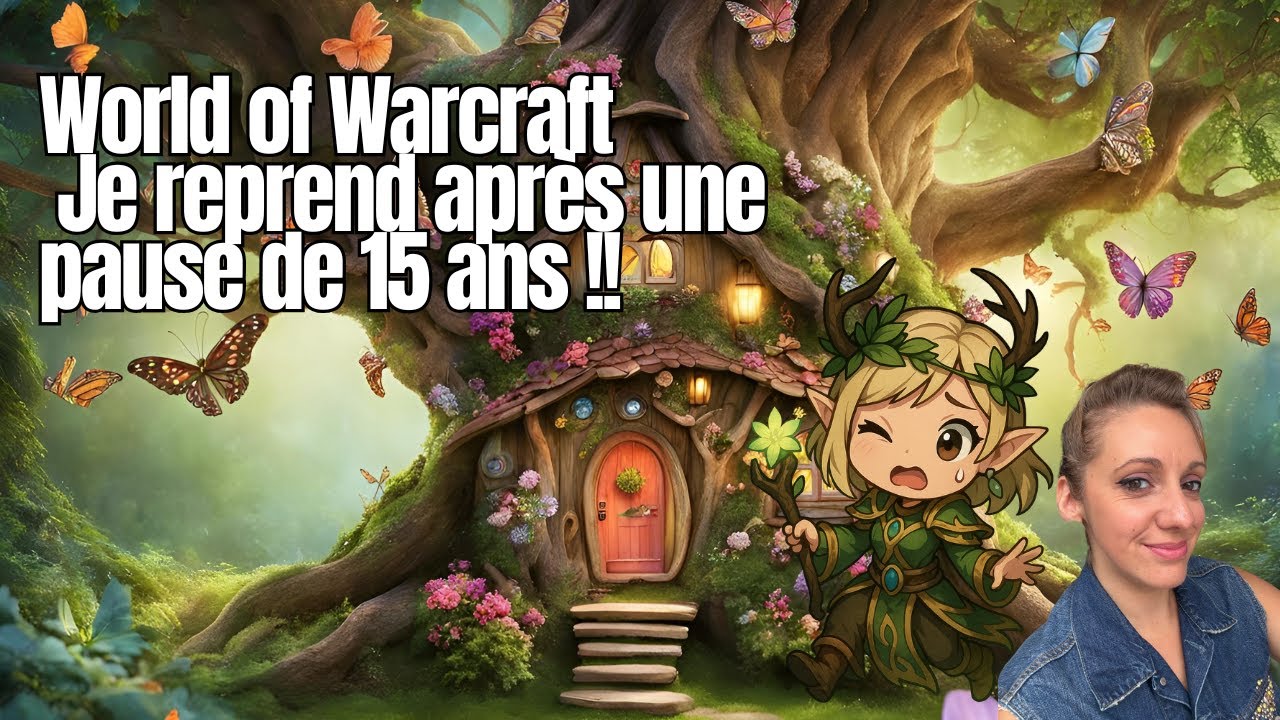 Mon retour sur WoW : fail, fun et magie 🌿✨