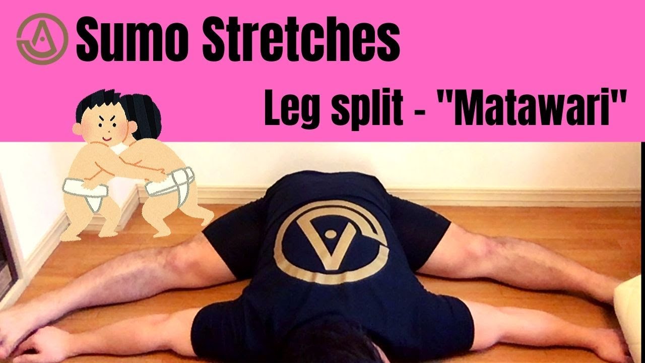 Sumo Stretches / Leg split - 