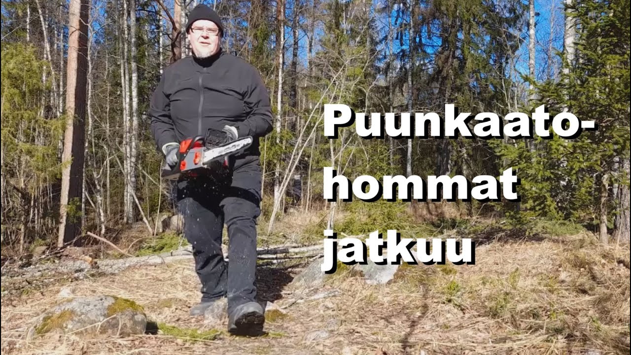 Puunkaato akkusahalla jatkuu