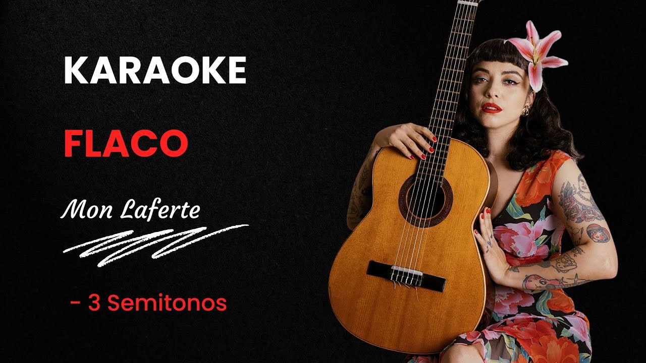 FLACO - Karaoke -3 semitono - Mon Laferte