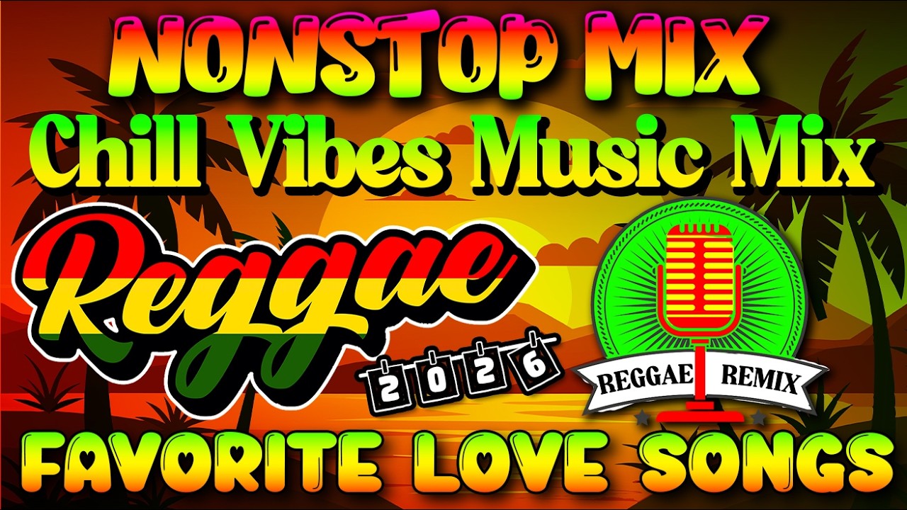 New Reggae Love Songs 2026 🎸 Nonstop Reggae Music 2026 || All Time Favorite Reggae Songs