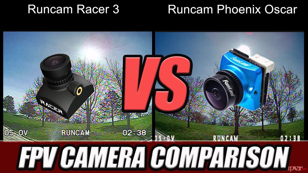 FPV Camera Comparison - Runcam Racer 3 VS Runcam Phoenix Oscar Edition - Comparing FPV Cameras