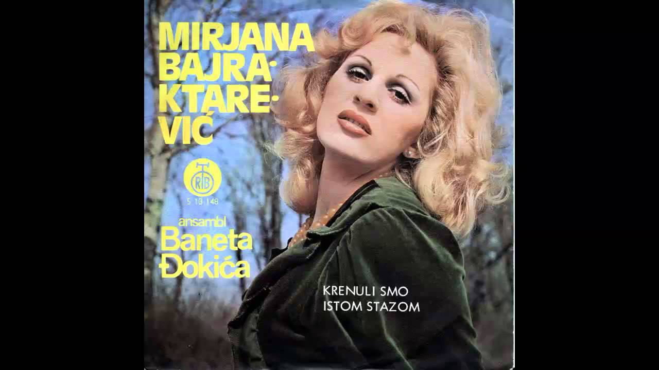 Mirjana Bajraktarevic - Krenuli smo istom stazom - (Audio 1976) HD