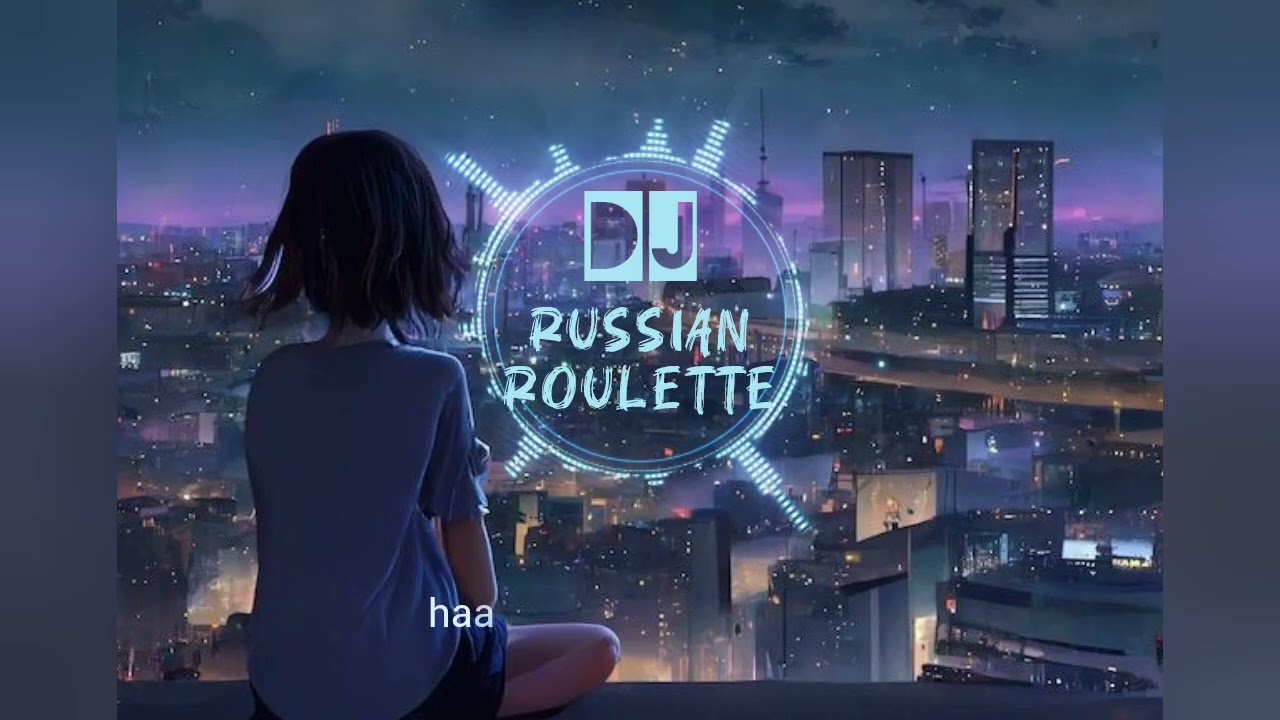 Russian Roulette _ you can see my heart lirik indonesia- DJ REMIX VIRAL. #youtube#liriklagu #dj