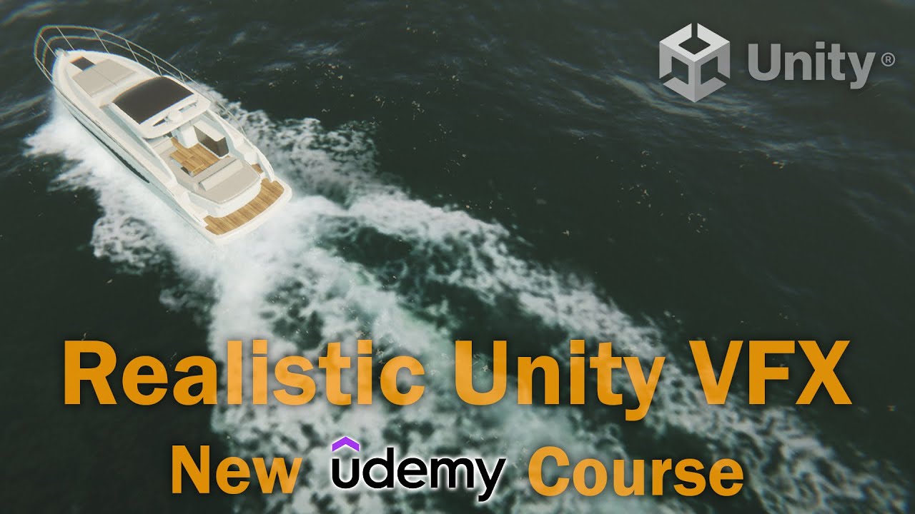 Creating Realisic  VFX in Unity - Course Introduction