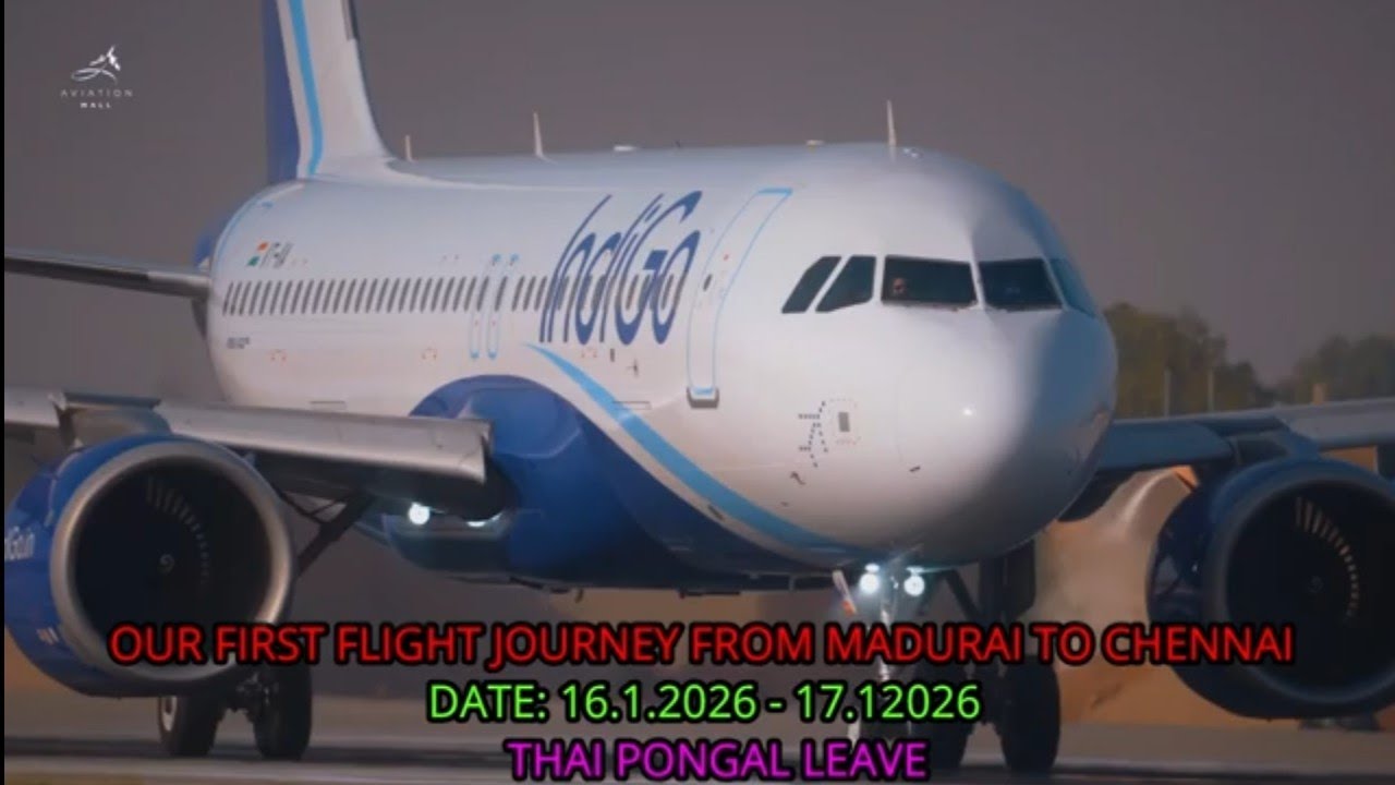 OUR FIRST FLIGHT JOURNEY FROM MADURAI TO CHENNAI ON 16.1.2026 -17.1.2026