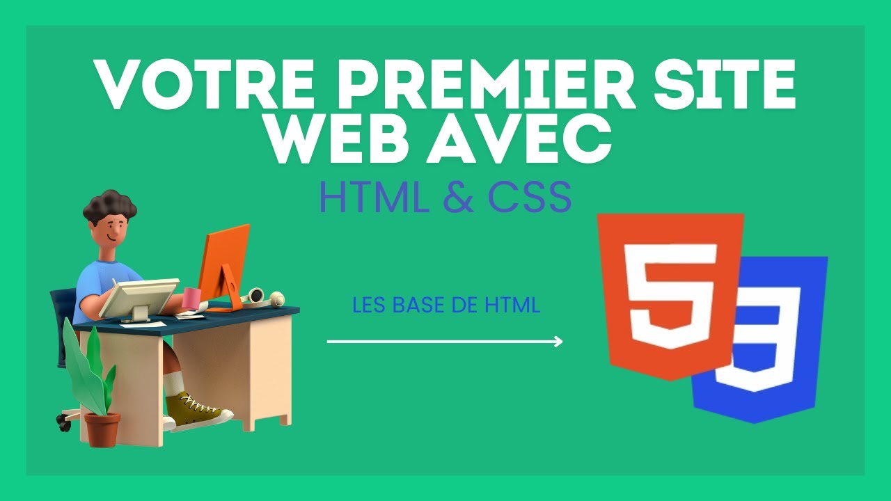 Créer un site web avec HTML & CSS - Les bases de HTML