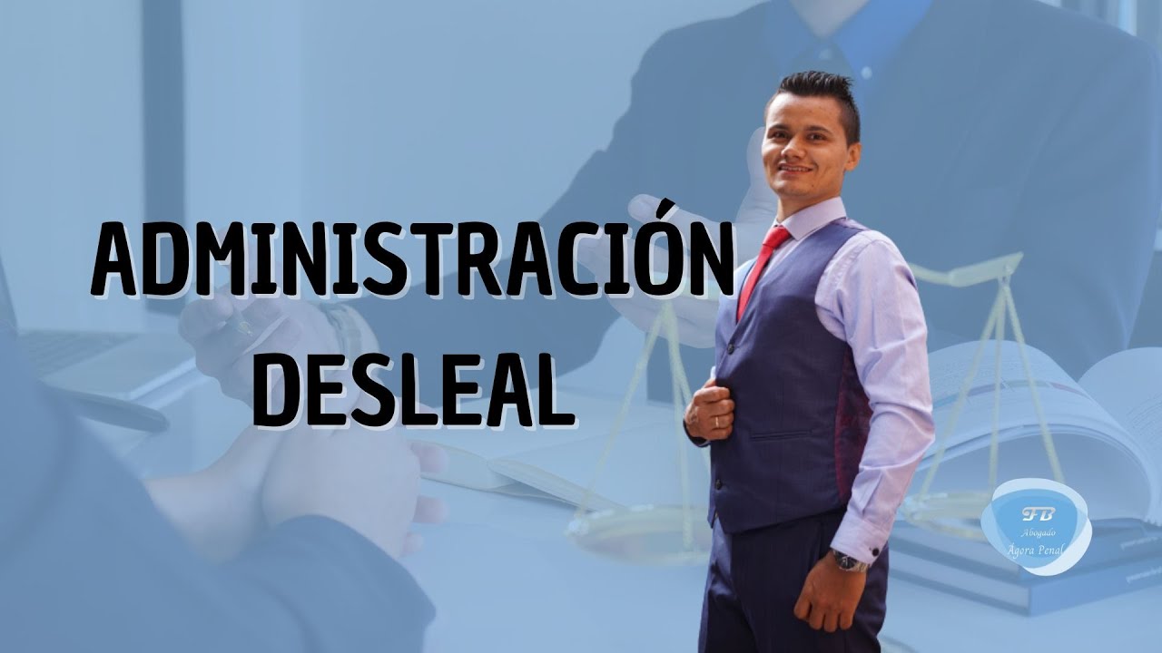👨‍⚖️ ADMINISTRACIÓN DESLEAL EN EL CÓDIGO PENAL COLOMBIANO | DELITOS EN LAS EMPRESAS