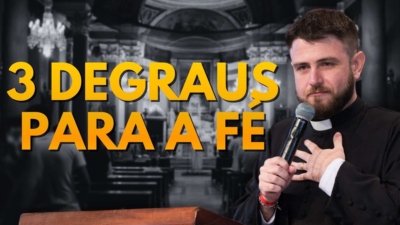 Por que tropeçaram em Jesus? Três degraus para a fé - Padre Mario Sartori
