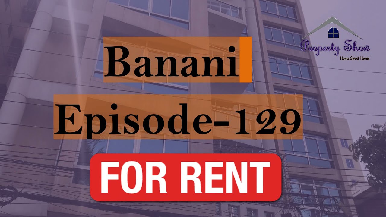 2100 SQFT Banani | Flat Rent | Property Show BD | Episode-129