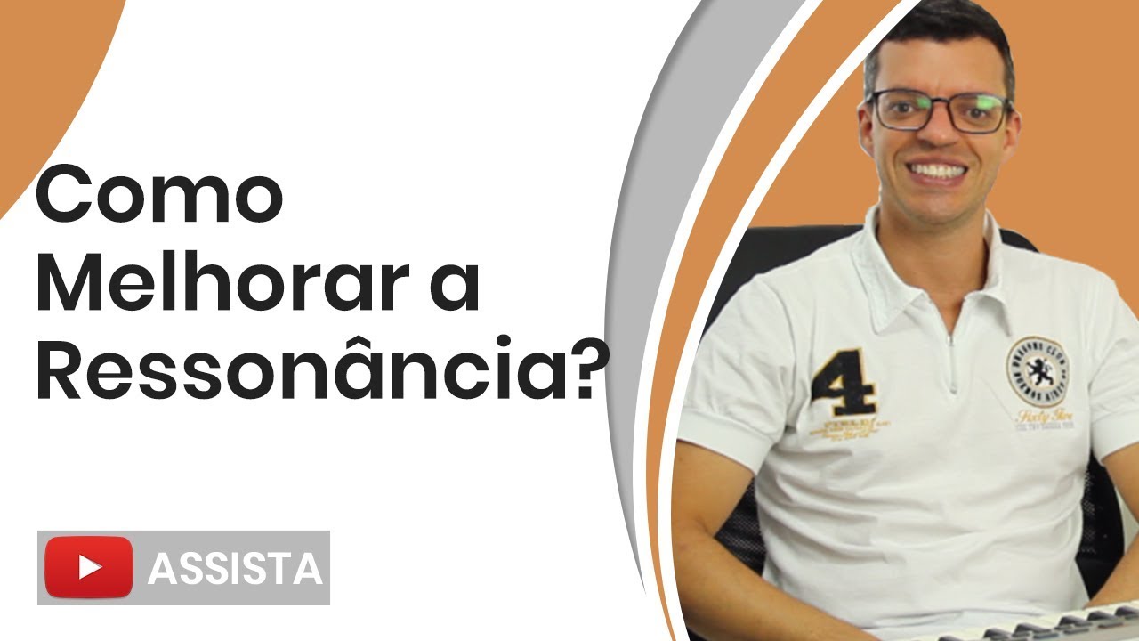 Aula de Canto | Como Melhorar a Ressonância?