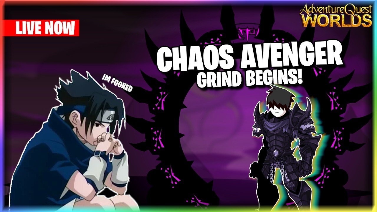 🔴 LIVE | CHAOS AVENGER GRIND BEGINS! | AQW
