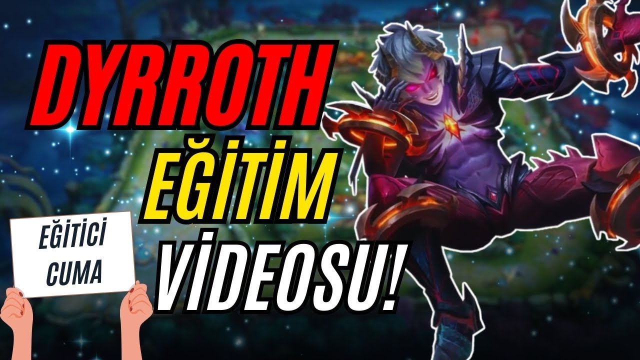 MLBB DYRROTH EĞİTİM VİDEOSU! VE FULL TANK KASMAK! - DYRROTH MOBİLE LEGENDS