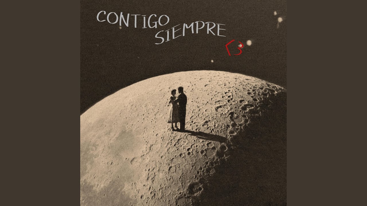 CONTIGO SIEMPRE ᐸ3