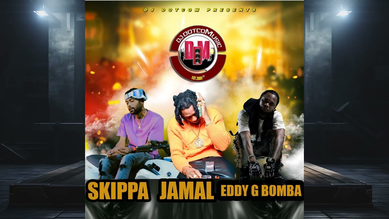 DJ DOTCOM PRESENTS JAMAL x SKIPPA x EDDY G BOMBA MIXTAPE (2025)⚡