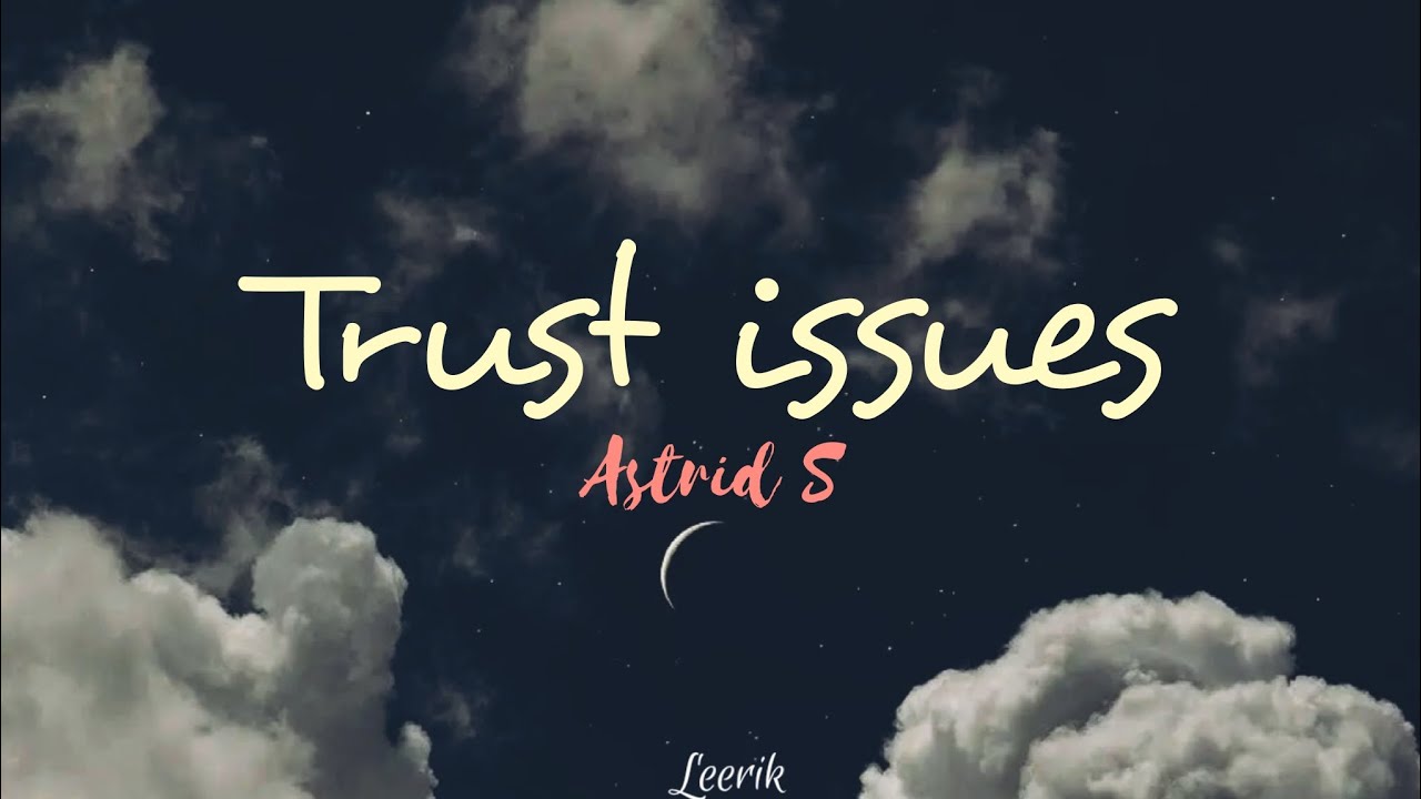 astrid S - trust issues (lyrics) #astrids #trustissues #lyrics