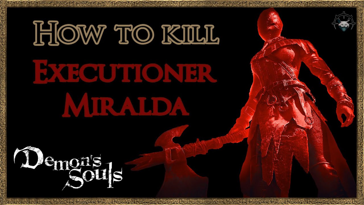 Demon's Souls - Black Phantom - How to kill Executioner Miralda : Easy Kill - Location