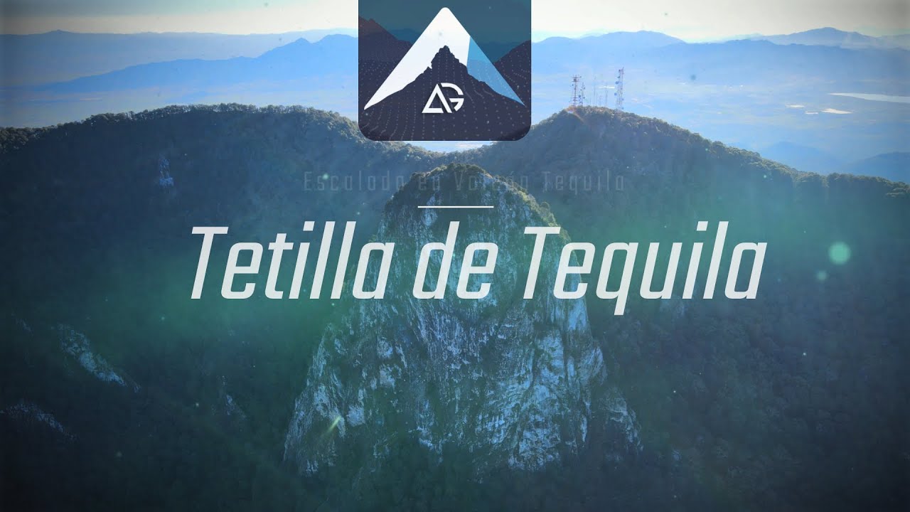 Volc&aacute;n de Tequila -  Escalada a la Tetilla - Cumbre  4K Ruta Cima Alpinismo GDL Monta&ntilde;ismo Dron