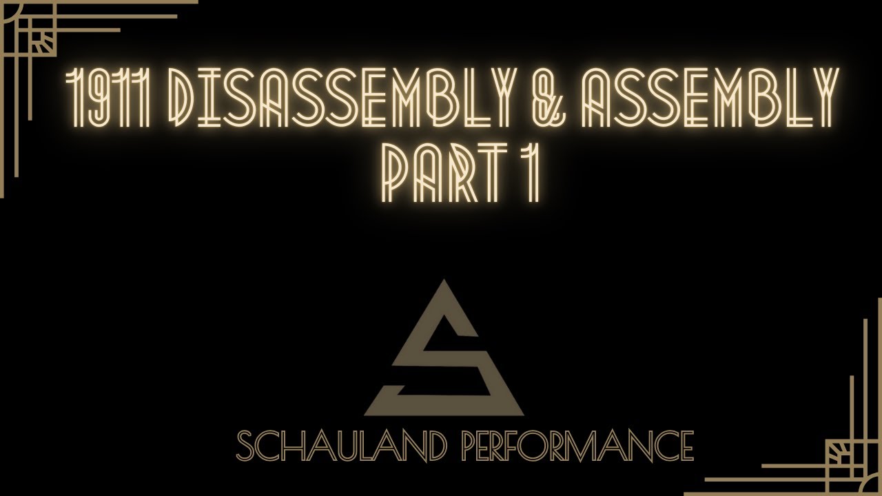 1911 Disassembly and Assembly Part 1