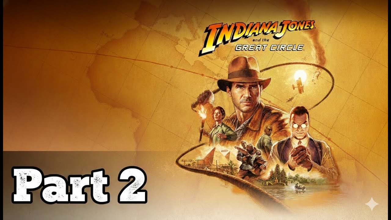 INDIANA JONES AND THE GREAT CIRCLE: THE ADVENTURE CONTINUES | WALKTHROUGH PART 2