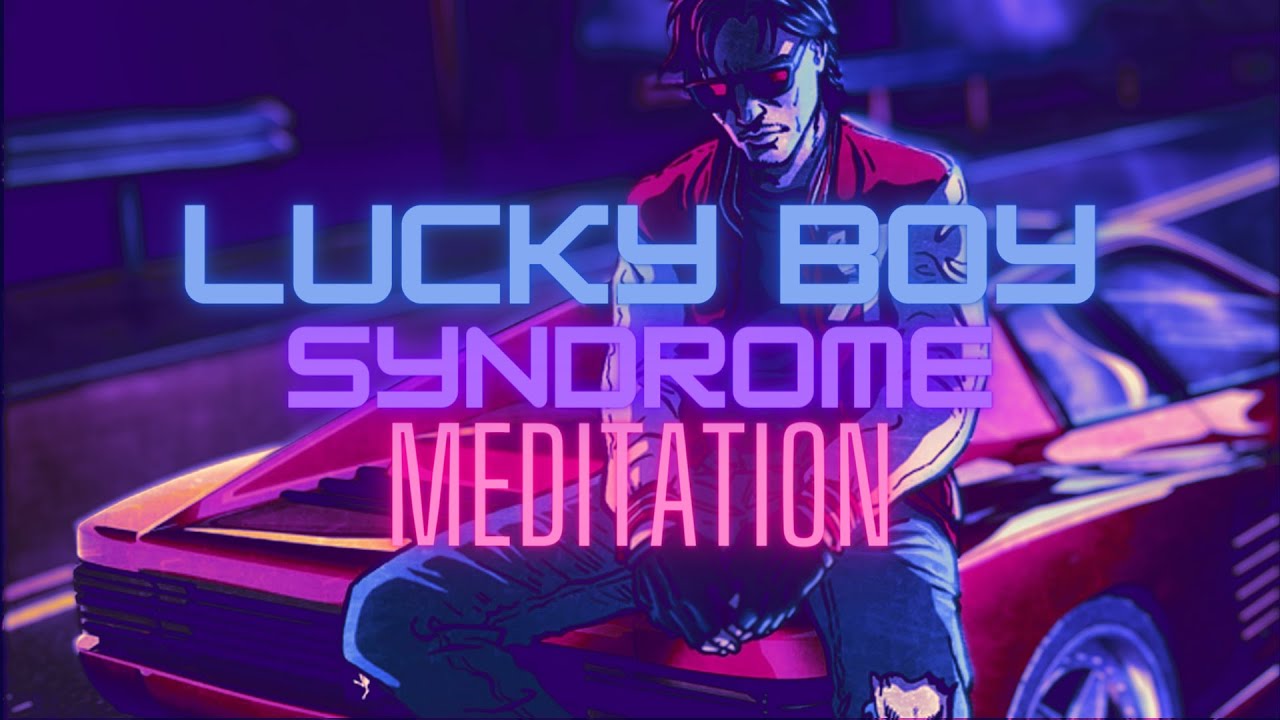 (POTENT) LUCKY BOY SYNDROME - SUPER POWERFUL MEDITATION! - 432HZ