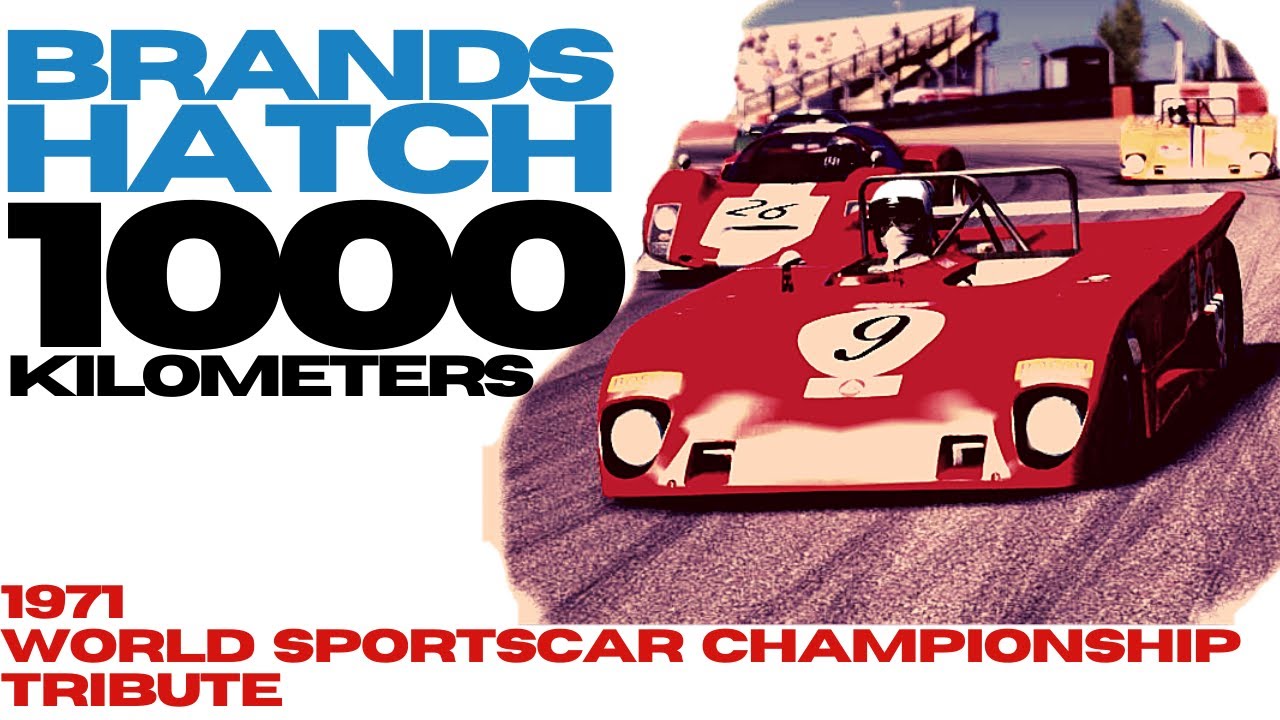 1971 World Sportscar Championship  |   Round 4 - Brands Hatch 1000kms  |  50th Anniversary Tribute