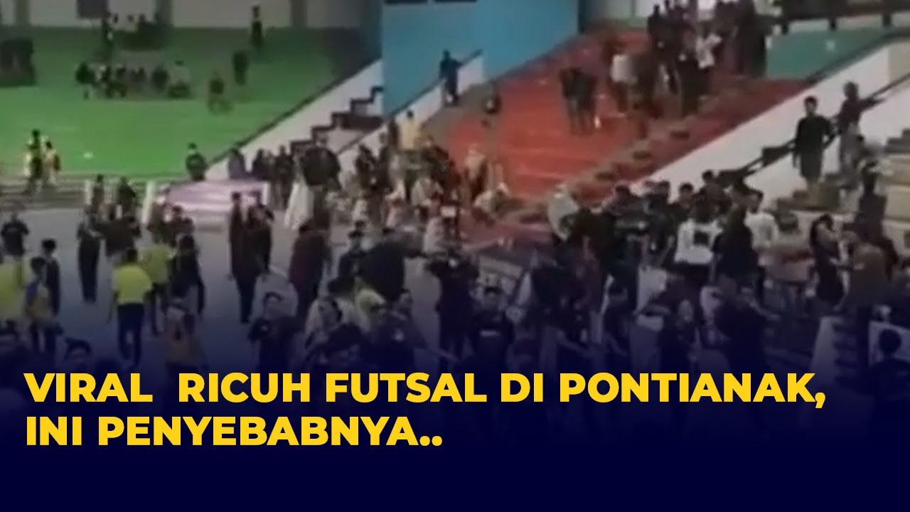 Viral Laga Futsal di Pontianak Ricuh, Ini Kesaksian Panitia Pelaksana