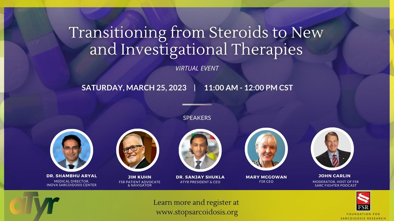 Transitioning Off Steroids and onto New and Investigational Treatments_FSR and aTyr Townhalll