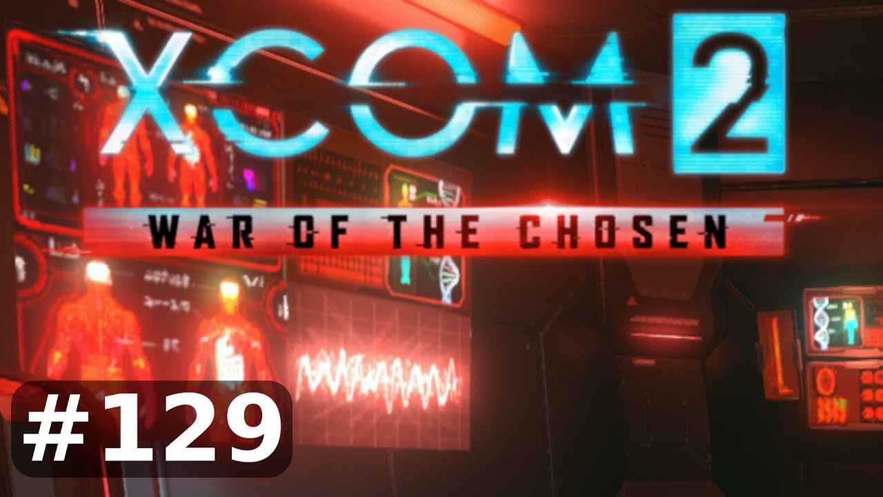 Let's Play XCOM 2: War of the Chosen [129] (Deutsch)