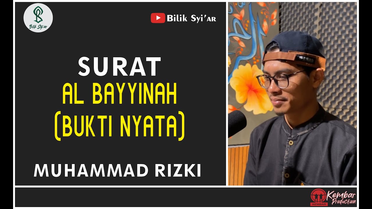 SURAT AL BAYYINAH || MUHAMMAD RIZKI