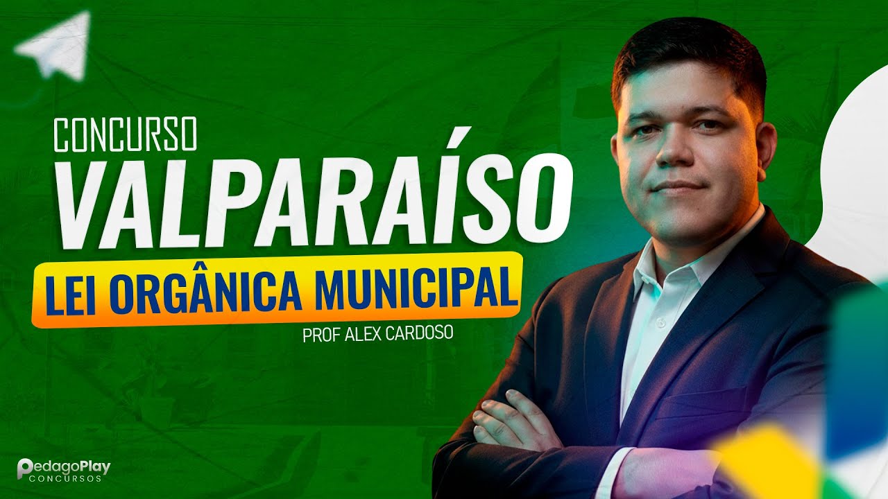 CONCURSO DE VALPARAÍSO - GO [LEI ORGÂNICA MUNICIPAL]